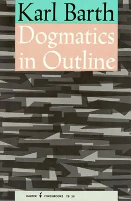 La dogmatique en bref - Dogmatics in Outline