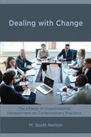 Faire face au changement : Les effets du développement organisationnel sur les pratiques contemporaines - Dealing with Change: The Effects of Organizational Development on Contemporary Practices