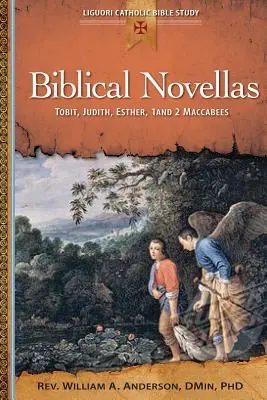 Nouvelles bibliques : Tobie, Judith, Esther, 1 et 2 Maccabées - Biblical Novellas: Tobit, Judith, Esther, 1 and 2 Maccabees