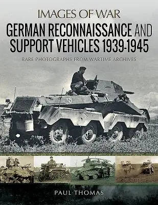 Véhicules de reconnaissance et de soutien allemands 1939-1945 - German Reconnaissance and Support Vehicles 1939-1945