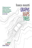 Graphes, cartes, arbres : Modèles abstraits pour l'histoire littéraire - Graphs, Maps, Trees: Abstract Models for Literary History