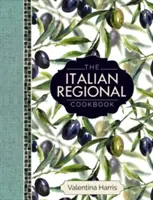 Le livre de cuisine régionale italienne : Le tour d'Italie culinaire d'un grand cuisinier en 325 recettes et 1500 photographies en couleurs, y compris la Lombardie, le Piémont, le Léman et le Monténégro : Lombardie ; Piémont ; Ligurie - The Italian Regional Cookbook: A Great Cook's Culinary Tour of Italy in 325 Recipes and 1500 Color Photographs, Including: Lombardy; Piedmont; Liguri