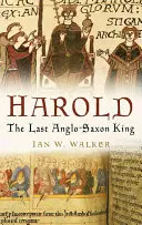 Harold : Le dernier roi anglo-saxon - Harold: The Last Anglo-Saxon King