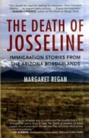 La mort de Josseline : Histoires d'immigration des frontières de l'Arizona - The Death of Josseline: Immigration Stories from the Arizona Borderlands