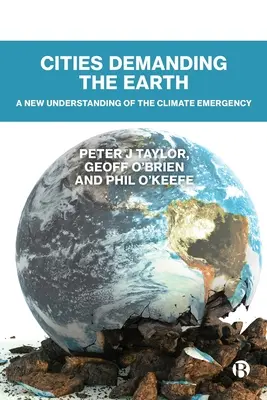 Les villes réclament la terre : Une nouvelle compréhension de l'urgence climatique - Cities Demanding the Earth: A New Understanding of the Climate Emergency