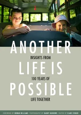 Une autre vie est possible : Les enseignements de 100 ans de vie commune - Another Life Is Possible: Insights from 100 Years of Life Together