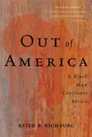 Out of America : Un homme noir face à l'Afrique - Out of America: A Black Man Confronts Africa