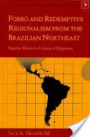 Forr et régionalisme rédempteur du Nordeste brésilien : Musique populaire dans une culture de migration - Forr and Redemptive Regionalism from the Brazilian Northeast: Popular Music in a Culture of Migration