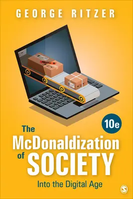 La McDonaldisation de la société : À l'ère du numérique - The McDonaldization of Society: Into the Digital Age