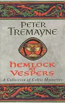 Hemlock at Vespers (Sister Fidelma Mysteries - Livre 9) - Une collection de mystères celtiques captivants que vous ne pourrez pas arrêter. - Hemlock at Vespers (Sister Fidelma Mysteries Book 9) - A collection of gripping Celtic mysteries you won't be able to put down