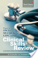 Examen des compétences cliniques : Scénarios basés sur des patients standardisés - Clinical Skills Review: Scenarios Based on Standardized Patients