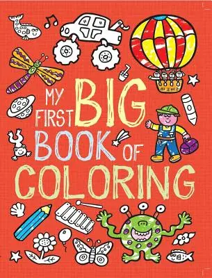 Mon premier grand livre de coloriage - My First Big Book of Coloring