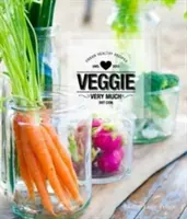 Veggie Very Much : Recettes de santé urbaine - Veggie Very Much: Urban Health Recipes