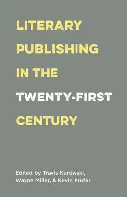 L'édition littéraire au XXIe siècle - Literary Publishing in the Twenty-First Century