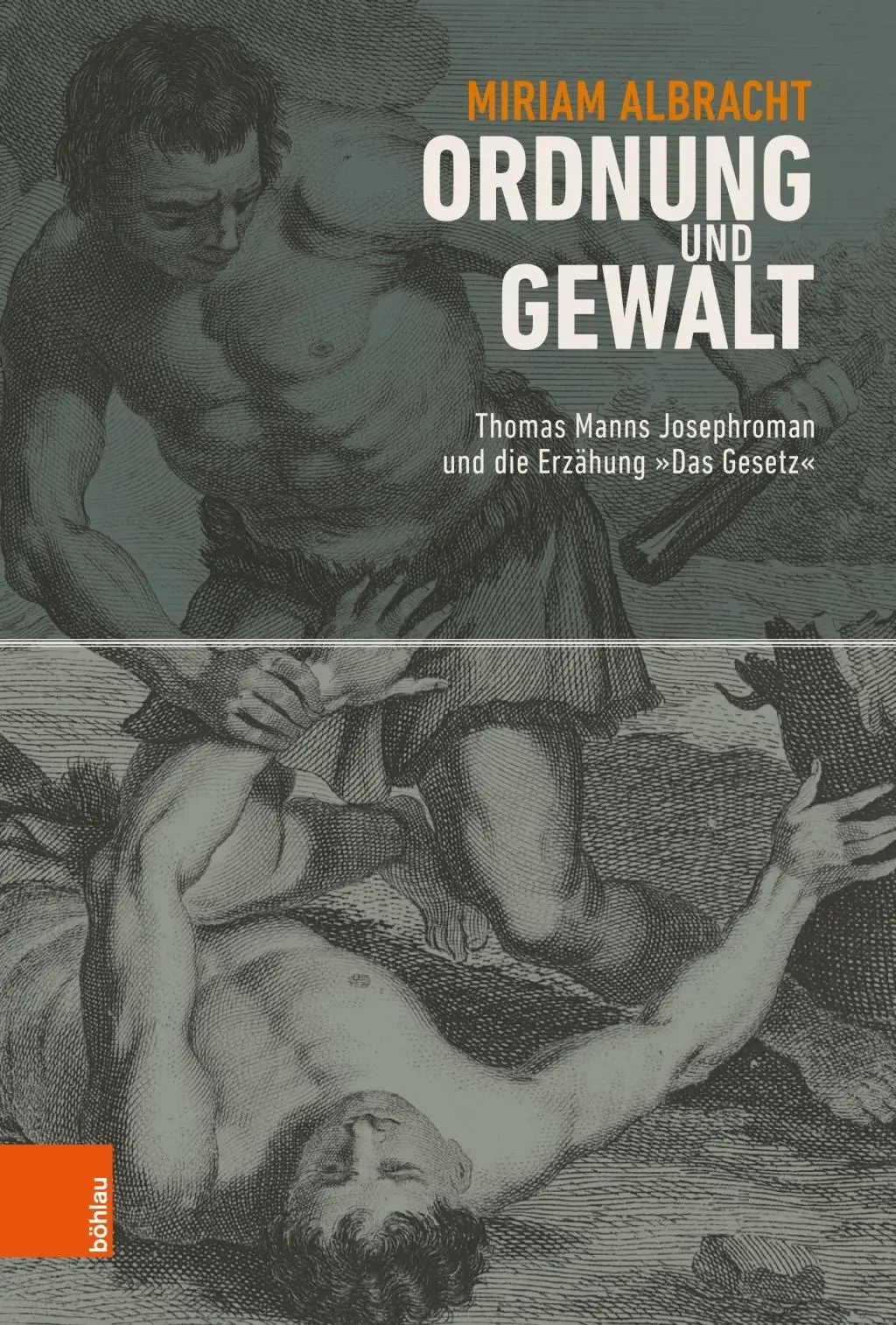 Ordnung Und Gewalt : Thomas Manns Josephroman Und Die Erzahlung Das Gesetz (L'ordre et le pouvoir) - Ordnung Und Gewalt: Thomas Manns Josephroman Und Die Erzahlung Das Gesetz