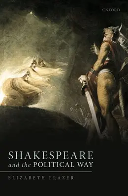 Shakespeare et la voie politique - Shakespeare and the Political Way