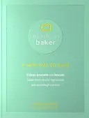 Modern Baker : Une nouvelle façon de cuisiner - Modern Baker: A New Way To Bake