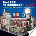 Le livre du quartier Lego : Construis ta propre ville en Lego ! - The Lego Neighborhood Book: Build Your Own Lego Town!