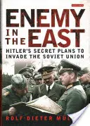 L'ennemi de l'Est : les plans secrets d'Hitler pour envahir l'Union soviétique - Enemy in the East: Hitler's Secret Plans to Invade the Soviet Union