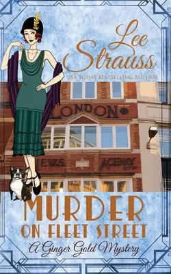 Meurtre à Fleet Street : un mystère douillet et historique des années 1920 - Murder on Fleet Street: a cozy historical 1920s mystery