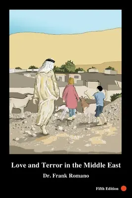 Amour et terreur au Moyen-Orient, 5e édition - Love and Terror in the Middle East, 5th Edition