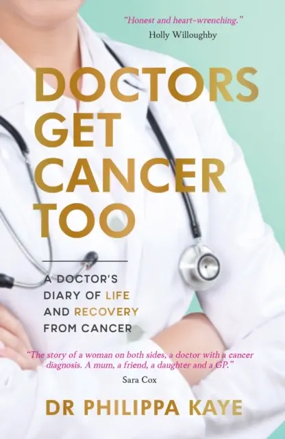 Doctors Get Cancer Too - Le journal d'un médecin sur la vie et la guérison du cancer - Doctors Get Cancer Too - A Doctor's Diary of Life and Recovery From Cancer