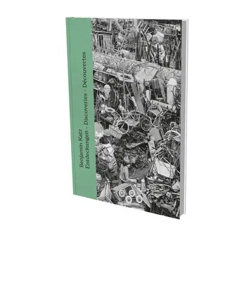 Benjamin Katz : Découvertes : Cat. Musée Marta Herford - Benjamin Katz: Discoveries: Cat. Museum Marta Herford