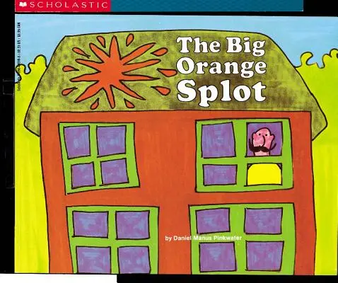 La grande tache orange - The Big Orange Splot