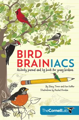 Bird Brainiacs : Journal d'activités et carnet de bord pour les jeunes ornithologues - Bird Brainiacs: Activity Journal and Log Book for Young Birders