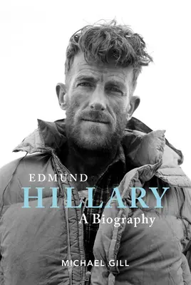 Edmund Hillary - Une biographie : La vie extraordinaire de l'apiculteur qui a gravi l'Everest - Edmund Hillary - A Biography: The Extraordinary Life of the Beekeeper Who Climbed Everest