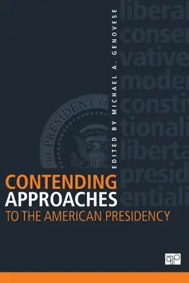 Approches contradictoires de la présidence américaine - Contending Approaches to the American Presidency