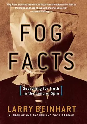 Fog Facts : À la recherche de la vérité au pays de la désinformation - Fog Facts: Searching for Truth in the Land of Spin