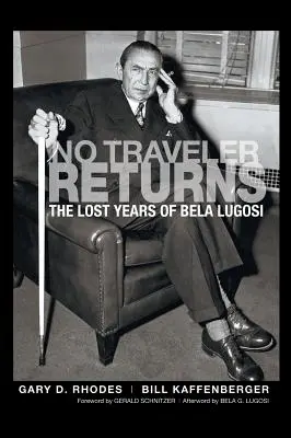 Aucun voyageur ne revient : Les années perdues de Bela Lugosi (hardback) - No Traveler Returns: The Lost Years of Bela Lugosi (hardback)