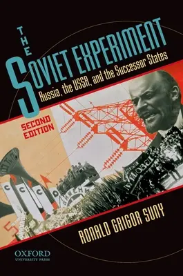 L'expérience soviétique : La Russie, l'URSS et les États qui lui ont succédé - The Soviet Experiment: Russia, the Ussr, and the Successor States