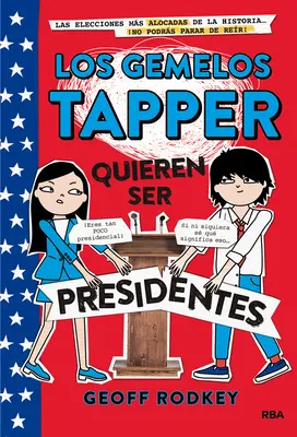 Los Gemelos Tapper Quieren Ser Presidentes / Les jumeaux Tapper se présentent à la présidence - Los Gemelos Tapper Quieren Ser Presidentes / The Tapper Twins Run for President