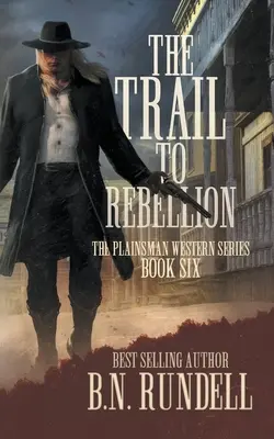 La piste de la rébellion : Une série de westerns classiques - The Trail to Rebellion: A Classic Western Series