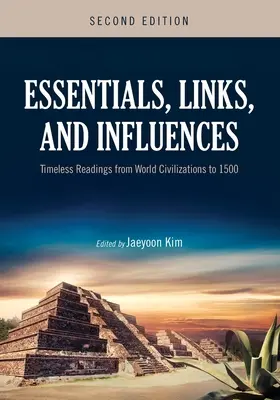 Essentiels, liens et influences : Lectures intemporelles des civilisations du monde jusqu'à 1500 - Essentials, Links, and Influences: Timeless Readings from World Civilizations to 1500