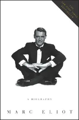 Cary Grant : Une biographie - Cary Grant: A Biography