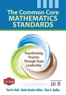 Les normes de mathématiques du socle commun : Transformer la pratique par le leadership d'équipe - The Common Core Mathematics Standards: Transforming Practice Through Team Leadership