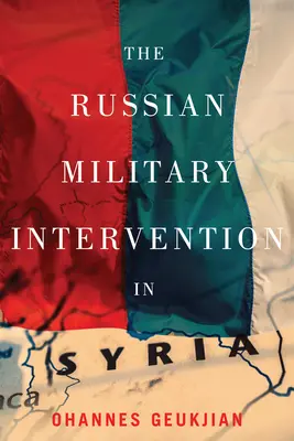 L'intervention militaire russe en Syrie - The Russian Military Intervention in Syria