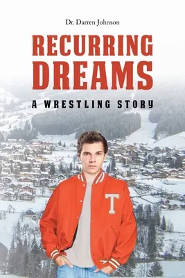 Rêves récurrents : Une histoire de lutte - Recurring Dreams: A Wrestling Story