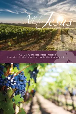 Demeurer dans la vigne : L'unité - Abiding in the Vine: Unity