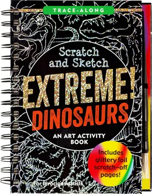 Scratch & Sketch Extreme Dinosaurs (en anglais) - Scratch & Sketch Extreme Dinosaurs