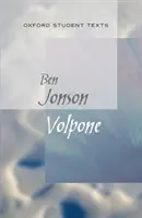 Oxford Student Texts : Volpone - Oxford Student Texts: Volpone