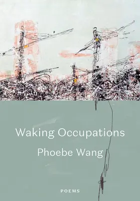 Occupations éveillées : Poèmes - Waking Occupations: Poems