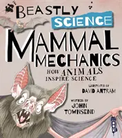 La science des bêtes : Mécanique des mammifères - Beastly Science: Mammal Mechanics