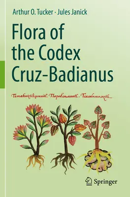 La flore du Codex Cruz-Badianus - Flora of the Codex Cruz-Badianus