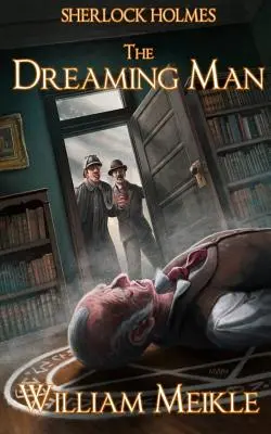 Sherlock Holmes - L'homme qui rêve - Sherlock Holmes- The Dreaming Man