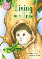 Champion de la lecture : Vivre dans un arbre - Lecture indépendante non-fiction rose 1a - Reading Champion: Living in a Tree - Independent Reading Non-Fiction Pink 1a