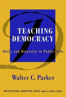 Enseigner la démocratie : Unité et diversité dans la vie publique - Teaching Democracy: Unity and Diversity in Public Life